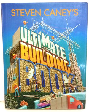 Steven Caney's Ultimate Building Book Caney, Steven
