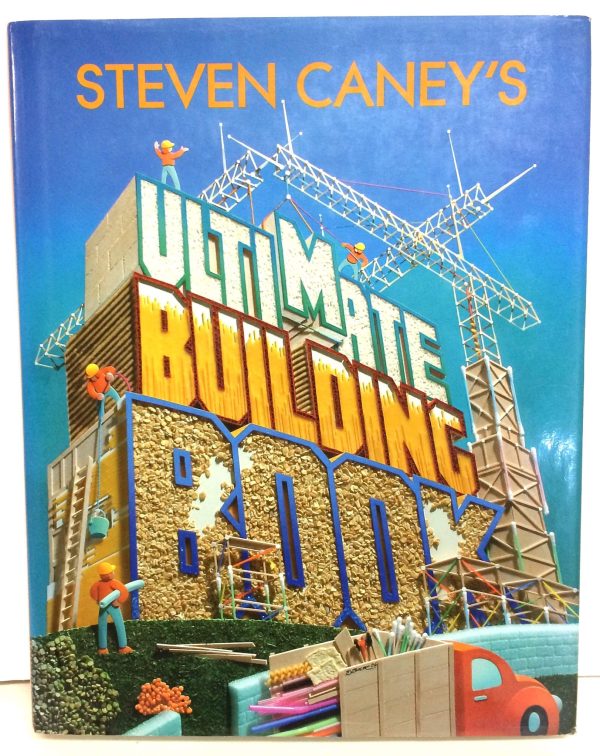 Steven Caney's Ultimate Building Book Caney, Steven