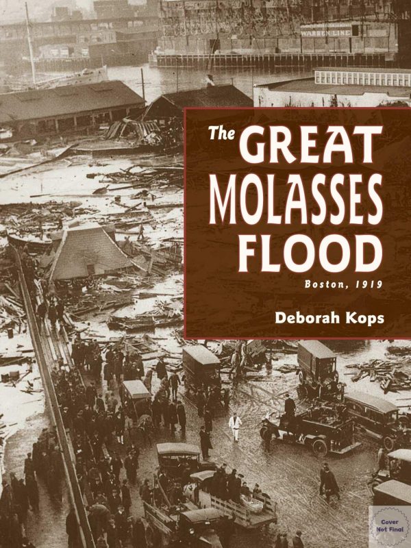The Great Molasses Flood: Boston, 1919 [Paperback] Kops, Deborah