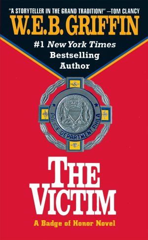The Victim (Badge Of Honor) [Mass Market Paperback] Griffin, W.E.B.