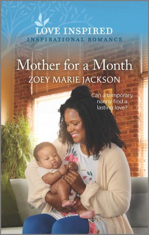 Mother for a Month: An Uplifting Inspirational Romance (Love Inspired) Jackson, Zoey Marie