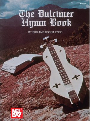 The Dulcimer Hymn Book [Paperback] Ford, Bud and Ford, Donna