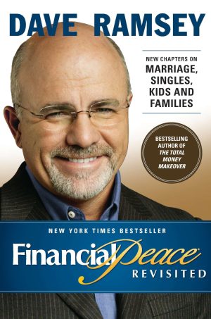 Financial Peace Revisited: New Chapters on Marriage, Singles, Kids and Families [Hardcover] Ramsey, Dave