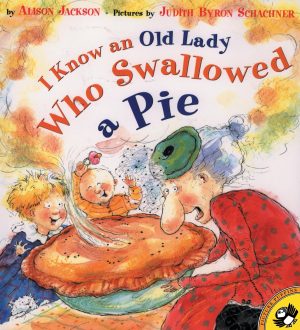 I Know an Old Lady Who Swallowed a Pie (Picture Puffins) [Paperback] Jackson, Alison and Schachner, Judy