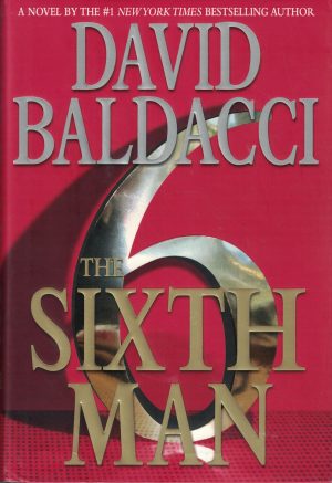 The Sixth Man (King & Maxwell Series, 5) Baldacci, David