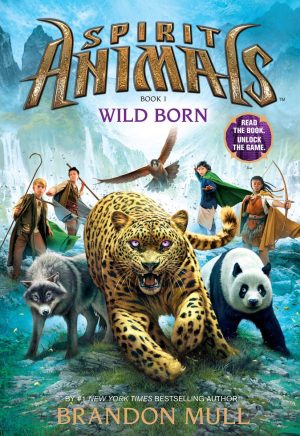 Wild Born (Spirit Animals, Book 1) (1) [Hardcover] Mull, Brandon