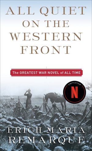 All Quiet on the Western Front: A Novel [Mass Market Paperback] Erich Maria Remarque and A W. Wheen