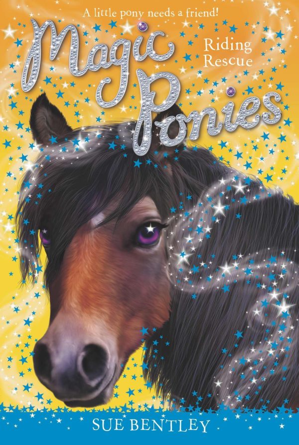 Riding Rescue #6 (Magic Ponies) [Paperback] Bentley, Sue and Swan, Angela