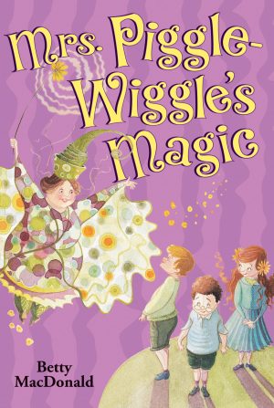 Mrs. Piggle-Wiggle's Magic [Paperback] Macdonald, Betty and Knight, Hilary