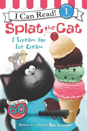 Splat the Cat: I Scream for Ice Cream (I Can Read Level 1) [Paperback] Scotton, Rob