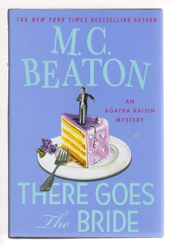 There Goes the Bride: An Agatha Raisin Mystery Beaton, M. C.