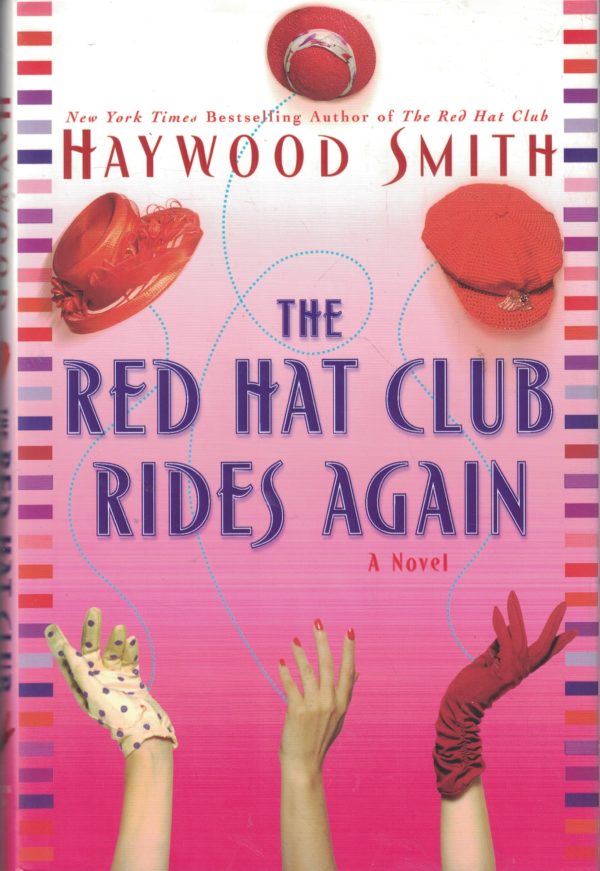 The Red Hat Club Rides Again: A Novel Smith, Haywood