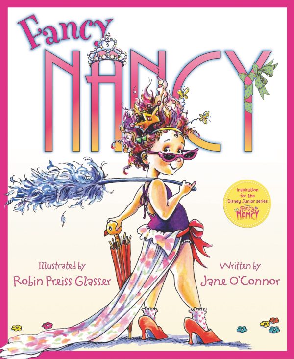 Fancy Nancy [Hardcover] O'Connor, Jane and Glasser, Robin Preiss