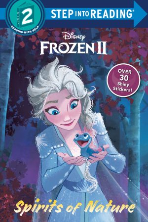 Spirits of Nature (Disney Frozen 2) (Step into Reading) [Paperback] Bouchard, Natasha and Disney Storybook Art Team
