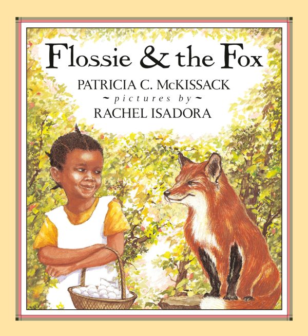 Flossie and the Fox [Hardcover] McKissack, Patricia and Isadora, Rachel