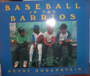 Baseball in the Barrios (Collections 00 Y006) [Paperback] Henry Horenstein