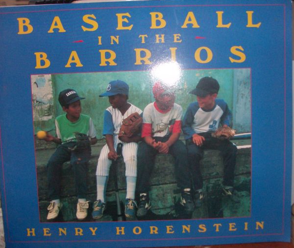 Baseball in the Barrios (Collections 00 Y006) [Paperback] Henry Horenstein
