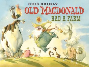 Old MacDonald Had A Farm [Hardcover] Grimly, Gris