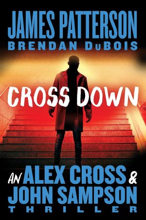 Cross Down: An Alex Cross and John Sampson Thriller (Alex Cross Adventures) [Paperback] Patterson, James and DuBois, Brendan