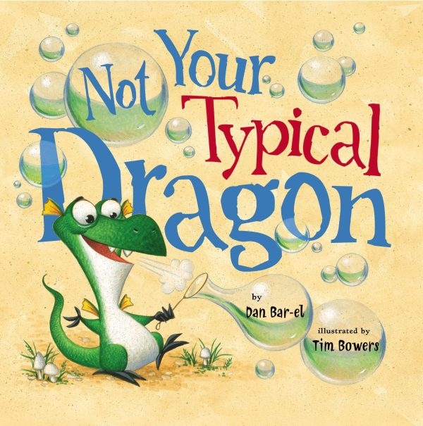 Not Your Typical Dragon [Hardcover] Bar-el, Dan and Bowers, Tim