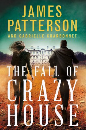 The Fall of Crazy House (Crazy House, 2) [Hardcover] Patterson, James and Charbonnet, Gabrielle