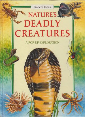 Nature's Deadly Creatures Jones, Frances