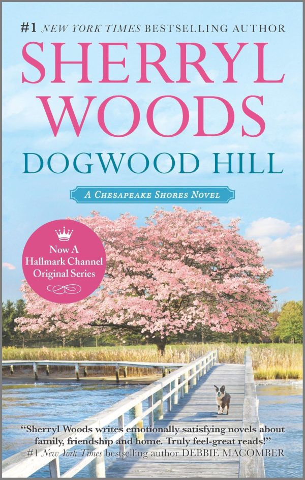 Dogwood Hill (A Chesapeake Shores Novel, 12) [Mass Market Paperback] Woods, Sherryl