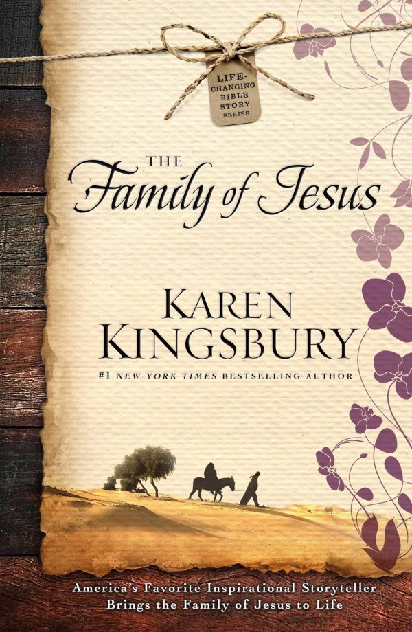 The Family of Jesus (1) (Life-Changing Bible Story Series) [Paperback] Kingsbury, Karen