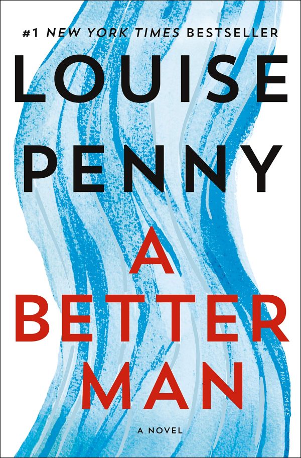 A Better Man: A Chief Inspector Gamache Novel (Chief Inspector Gamache Novel, 15) Penny, Louise