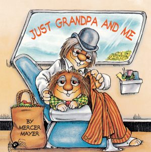 Just Grandpa and Me (Little Critter): A Book for Dads, Grandpas, and Kids (Look-Look) [Paperback] Mayer, Mercer