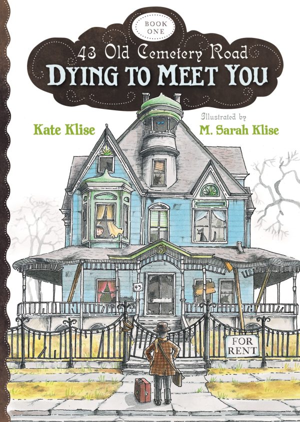 Dying to Meet You (43 Old Cemetery Road) [Paperback] Klise, Kate and Klise, M. Sarah
