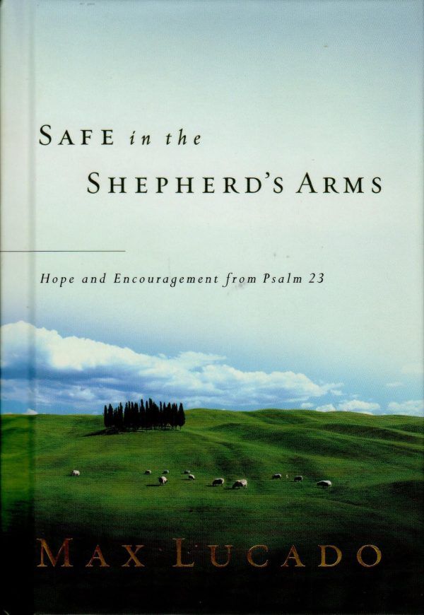 Safe in the Shepherd's Arms Lucado, Max
