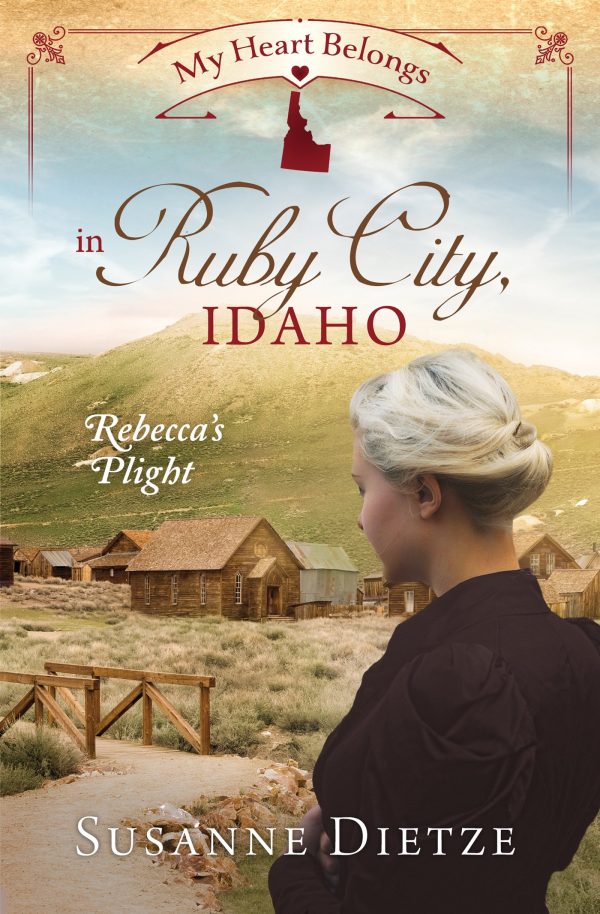 My Heart Belongs in Ruby City, Idaho: Rebecca's Plight [Paperback] Dietze, Susanne