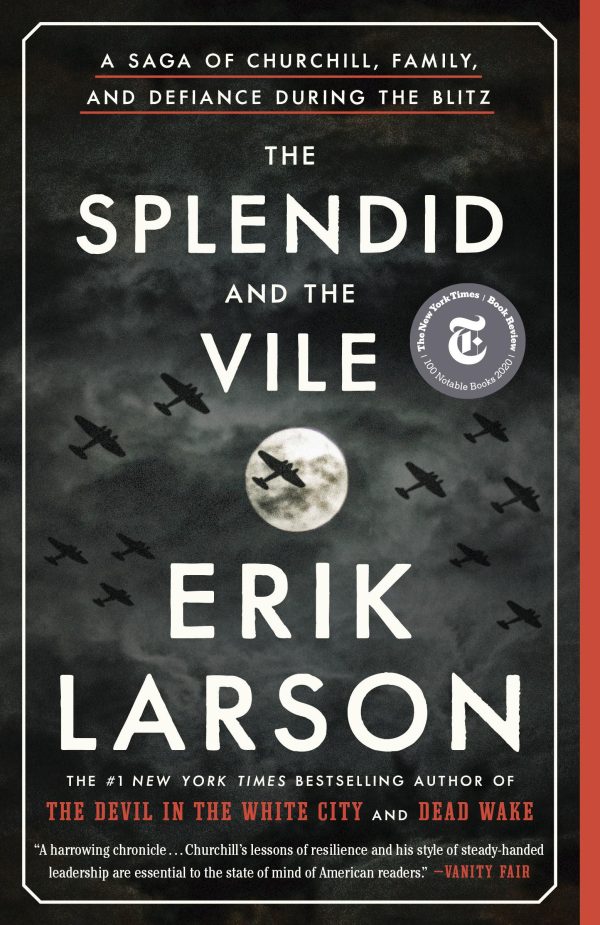 The Splendid and the Vile: A Saga of Churchill, Family, and Defiance During the Blitz [Paperback] Larson, Erik