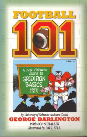Football 101: Husker Style [Paperback] George Darlington