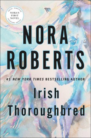 Irish Thoroughbred (Irish Hearts, 1) Roberts, Nora