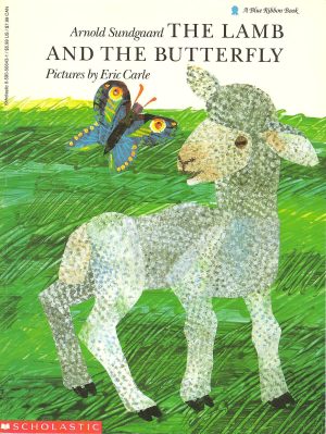 The Lamb and the Butterfly (Blue Ribbon Book) Sundgaard, Arnold and Carle, Eric