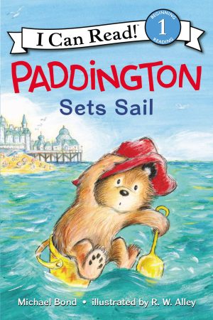 Paddington Sets Sail (I Can Read Level 1) [Paperback] Bond, Michael and Alley, R. W
