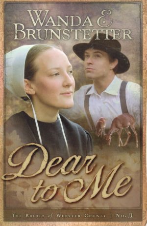 Dear to Me (Brides of Webster County, Book 3) (Truly Yours Romance Club #20) Brunstetter, Wanda E.