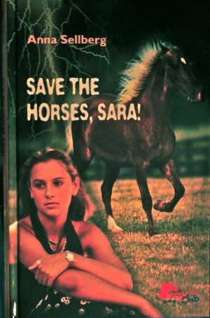 Save the Horses, Sara! [Hardcover] Sellberg, Anna