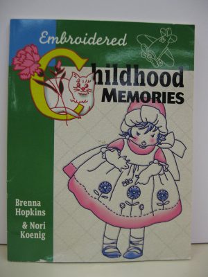 Embroidered Childhood Memories Hawkins, Shelley L. and Koenig, Nori