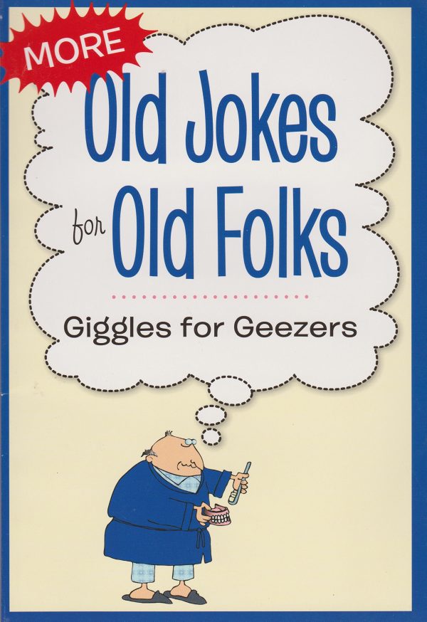 More Old Jokes for Old Folks - Giggles for Geezers [Paperback] Publications International