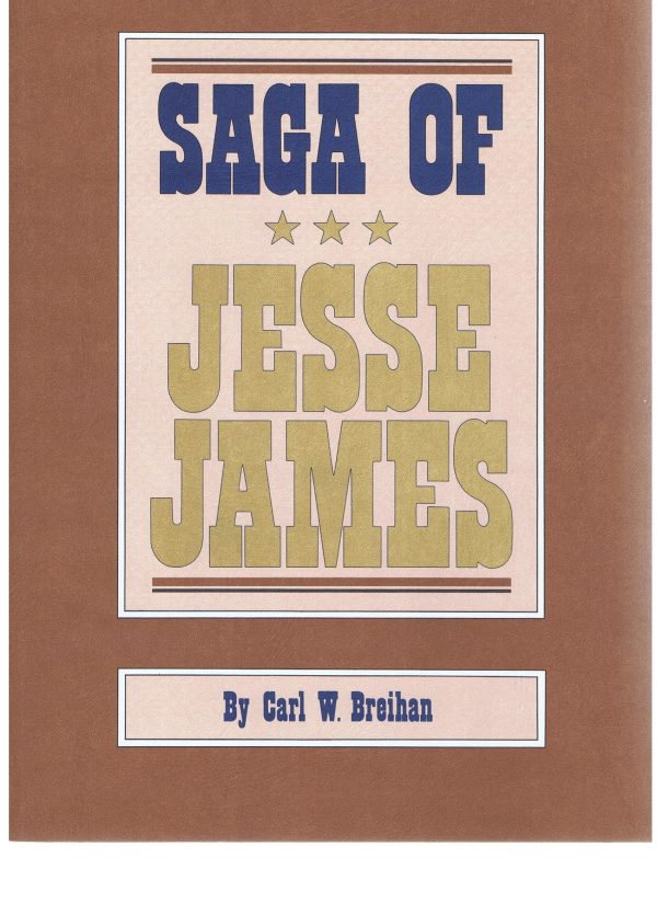 Saga of Jesse James Breihan, Carl W.