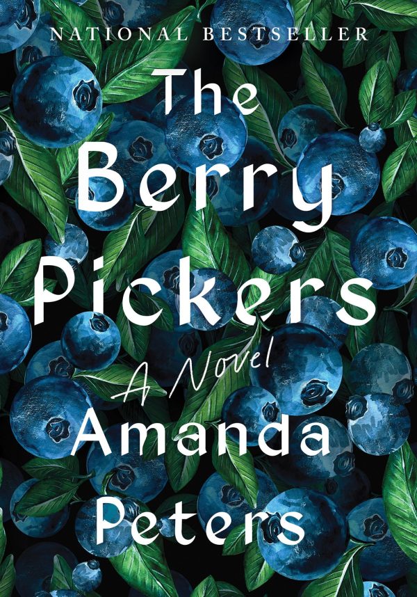 The Berry Pickers: A Novel [Hardcover] Peters, Amanda