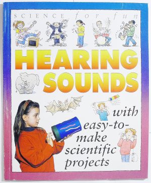 Science For Fun: Hearing Sound Gary Gibson