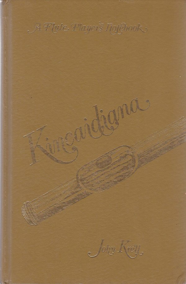 Kincaidiana: Flute Player's Notebook [Hardcover] Krell, John; William R. Smith [foreword]