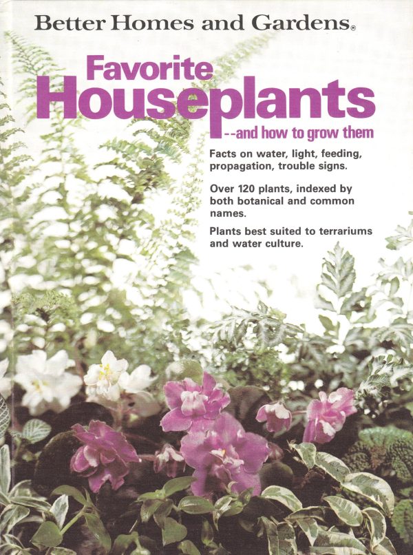 Better Homes and Gardens Favorite Houseplants and How to Grow Them Better Homes and Gardens staff