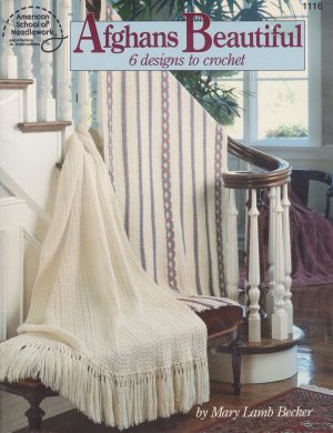 Afghans beautiful: 6 designs to crochet Becker, Mary Lamb