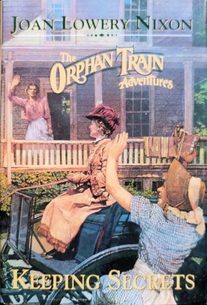 KEEPING SECRETS (The Orphan Train Adventures) Nixon, Joan Lowery