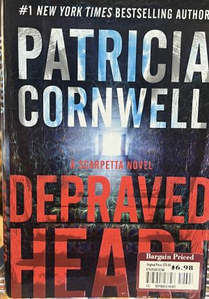 Depraved Heart: A Scarpetta Novel (Kay Scarpetta, 23) [Hardcover] Cornwell, Patricia